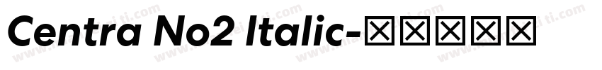 Centra No2 Italic字体转换